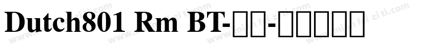 Dutch801 Rm BT-粗体字体转换